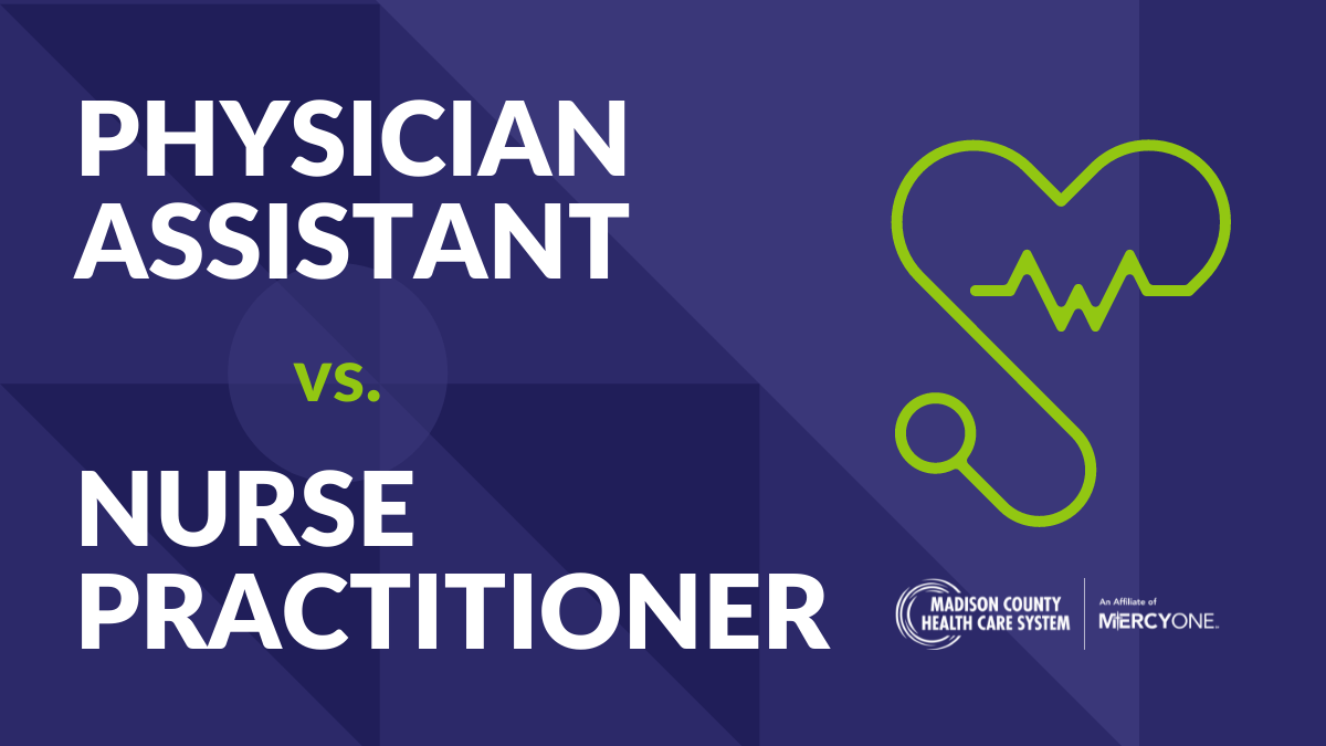 physician-assistant-vs-nurse-practitioner-madison-county-health-care